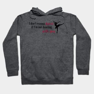 I Don't Wanna Dance If I'm Not Dancing With You Taylor Swift Hoodie